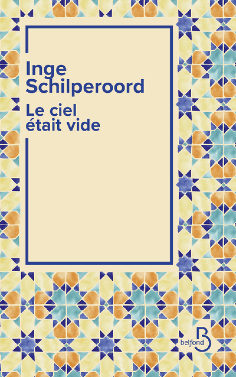 Le ciel était vide - Schilperoord Inge, Antoine Françoise - BELFOND