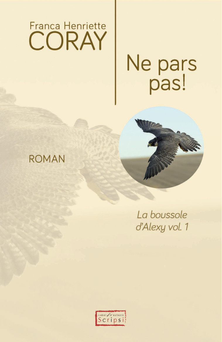 Ne pars pas! : La boussole d'Alexy vol.1 - Coray Franca, Coray Franca H. - SCRIPSI