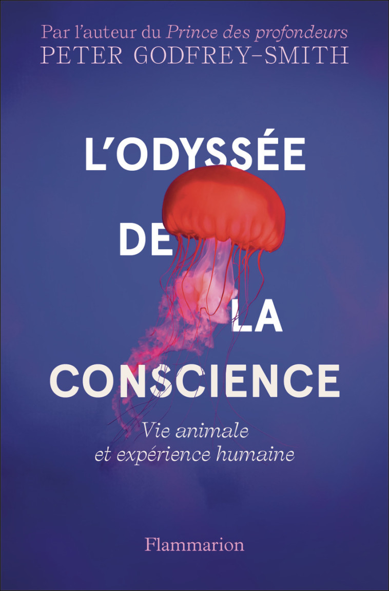 L'Odyssée de la conscience - Godfrey-Smith Peter - FLAMMARION