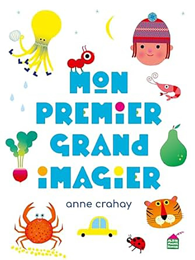 Mon premier grand imagier - Crahay Anne - ALBIN MICHEL