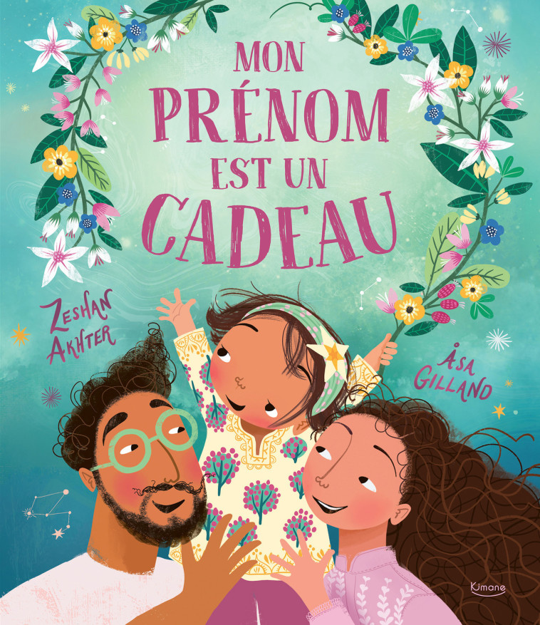 MON PRÉNOM EST UN CADEAU - AKHTER Zeshan, Gilland Asa - KIMANE