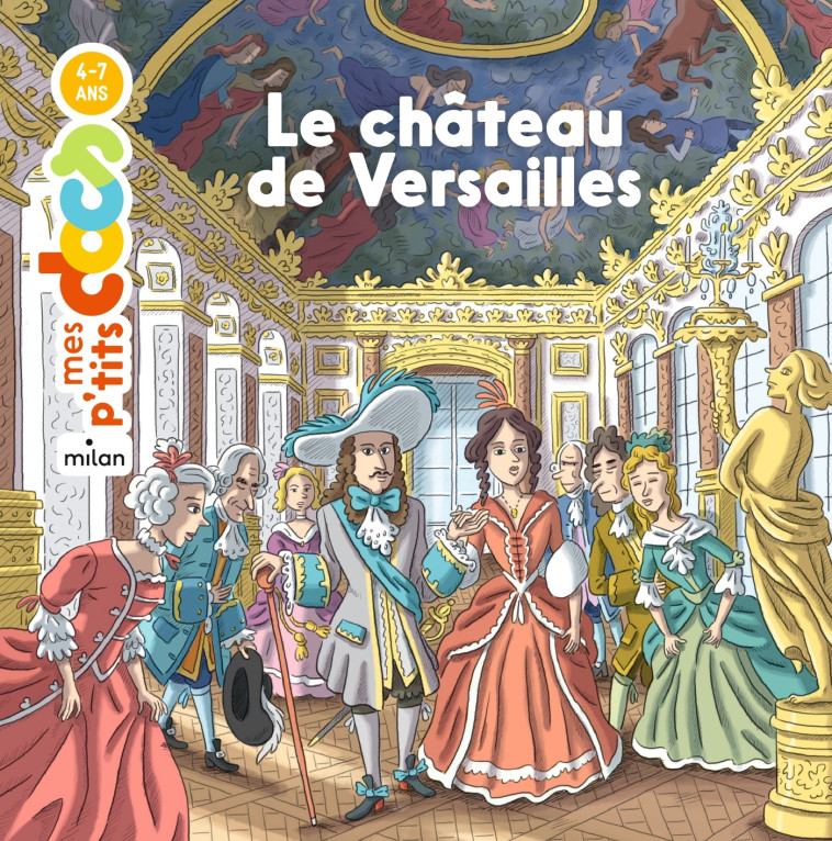 Le château de Versailles - Ledu Stéphanie, Baltzer Pascal - MILAN