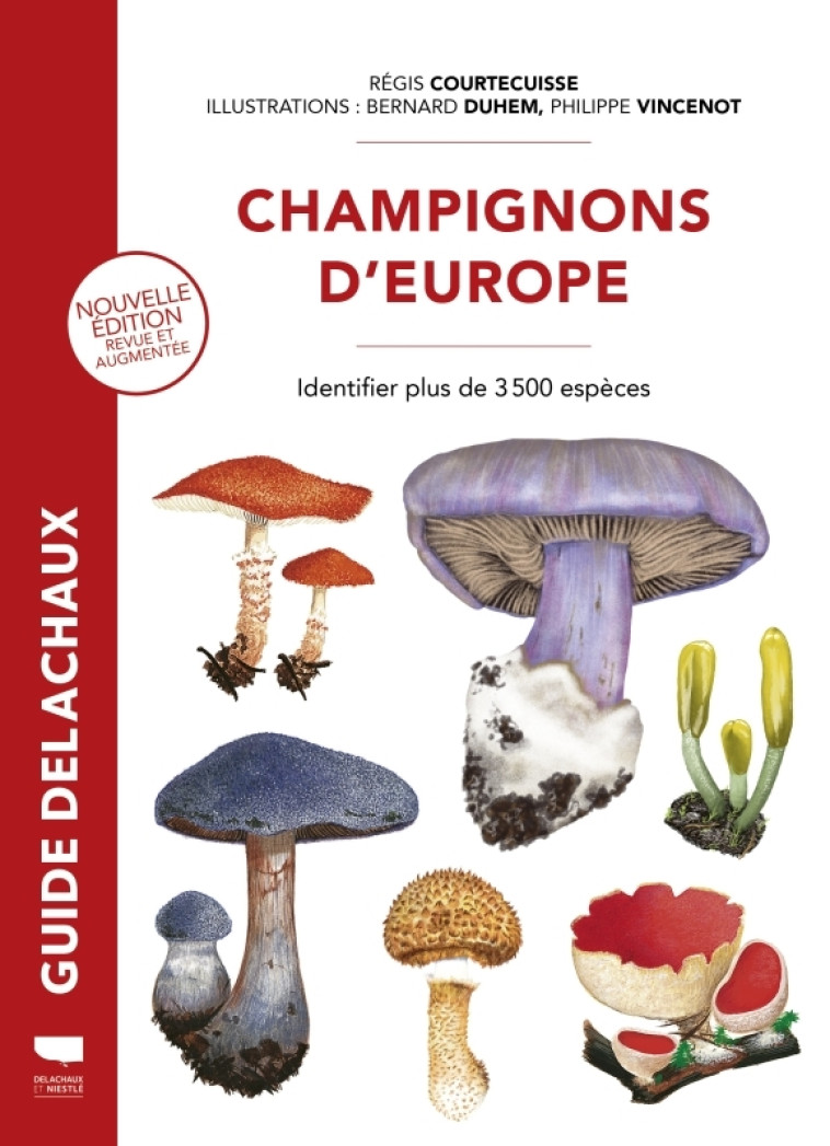 Champignons d'Europe - Courtecuisse Régis, Duhem Bernard, VINCENOT PHILIPPE - DELACHAUX