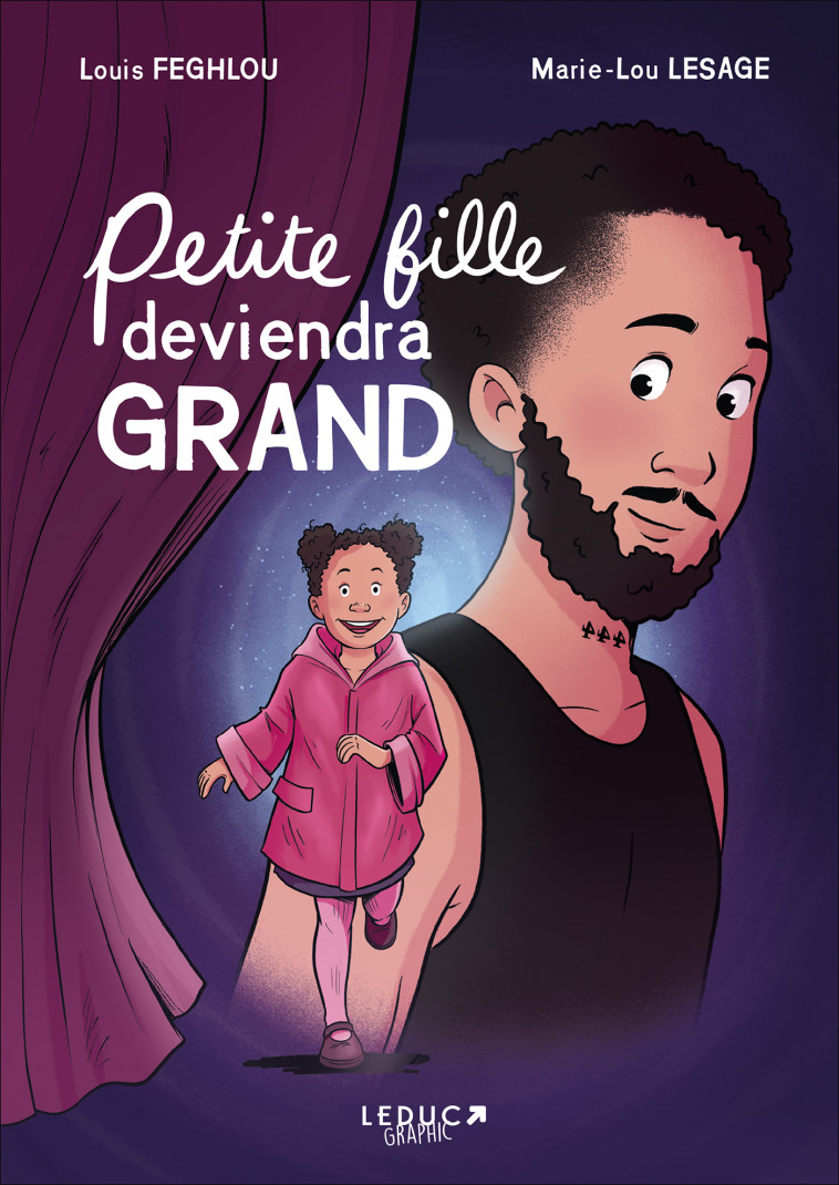 Petite fille deviendra grand - Feghlou Louis, Lesage Marie-Lou - LEDUC GRAPHIC