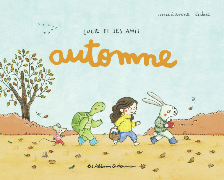 Lucie et ses amis - Automne - Dubuc Marianne - CASTERMAN