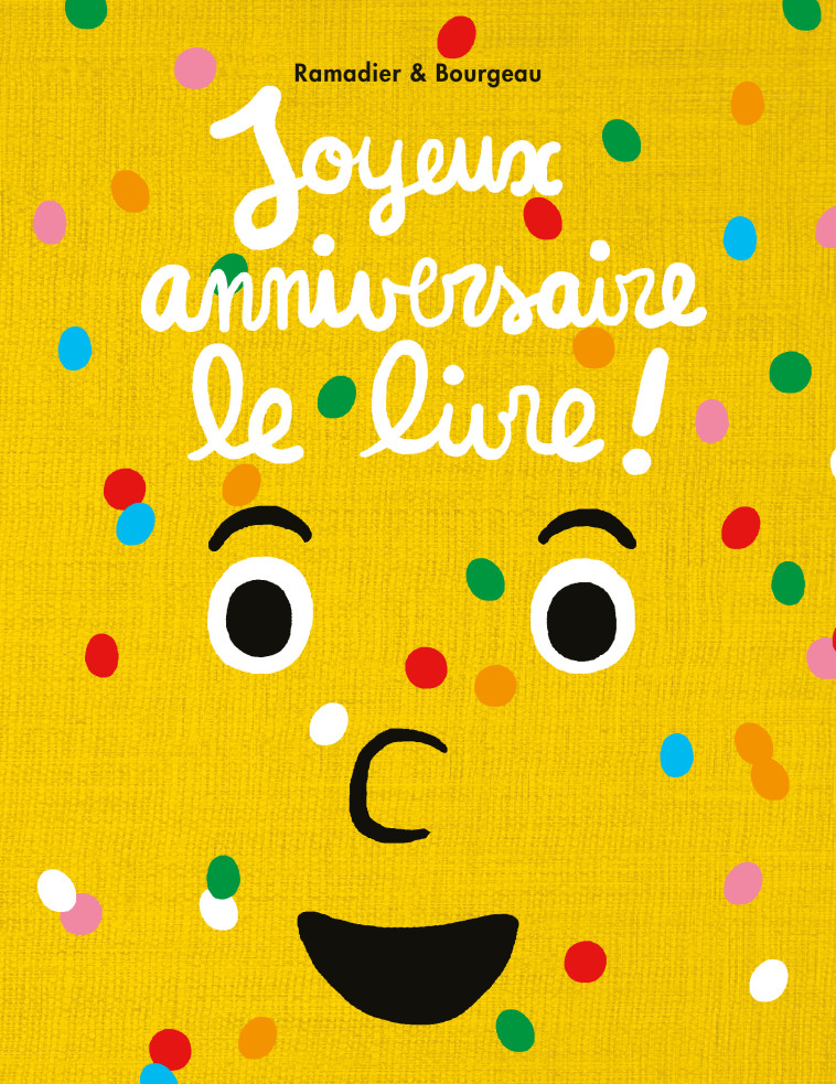 Joyeux anniversaire le livre ! - Bourgeau Vincent , Ramadier Cédric, Bourgeau Vincent - EDL