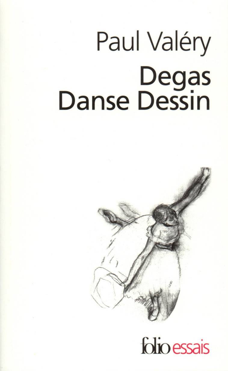 DEGAS DANSE DESSIN - Paul VALERY - FOLIO