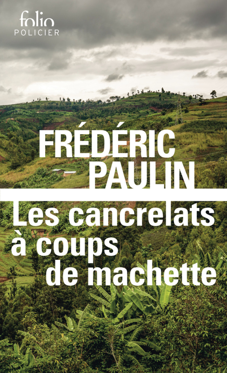 Les cancrelats à coups de machette - FREDERIC PAULIN , Paulin Frédéric - FOLIO