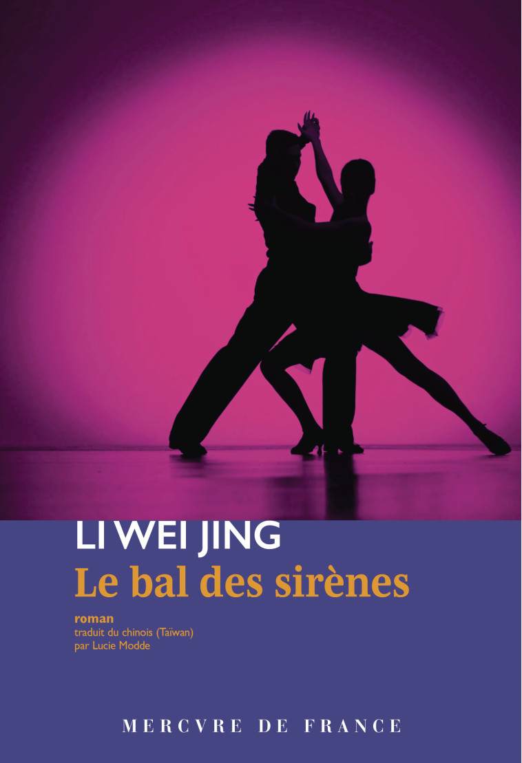 Le bal des sirènes - LI WEI JING , Wei Jing Li, Modde Lucie - MERCURE DE FRAN