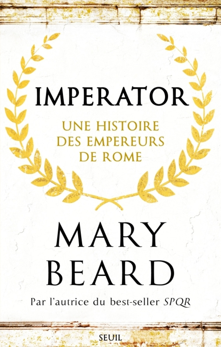 IMPERATOR - UNE HISTOIRE DES EMPEREURS ROMAINS - BEARD MARY - SEUIL