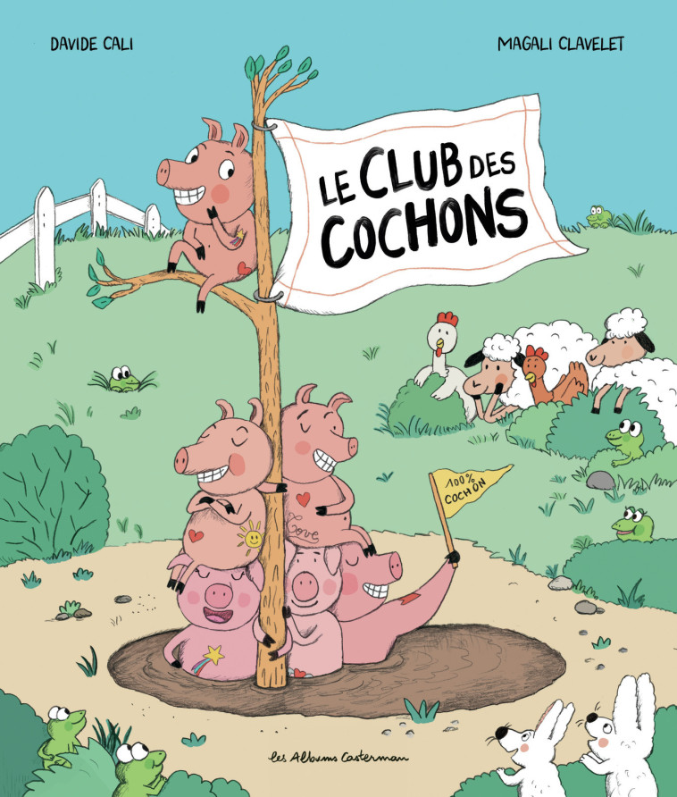 Le Club des cochons - Cali Davide, Clavelet Magali - CASTERMAN