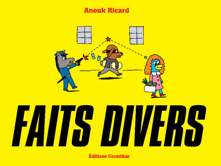 Faits divers - Ricard Anouk - CORNELIUS