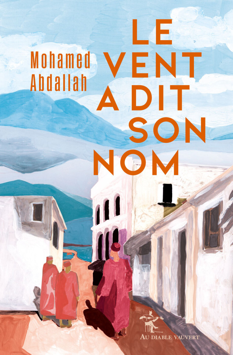 Le vent a dit son nom - ABDALLAH Mohamed - DIABLE VAUVERT