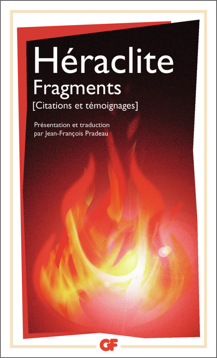 Fragments - Héraclite , Pradeau Jean-François - FLAMMARION