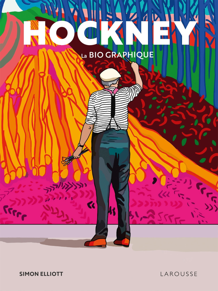 Hockney - La bio graphique - Elliott Simon - LAROUSSE