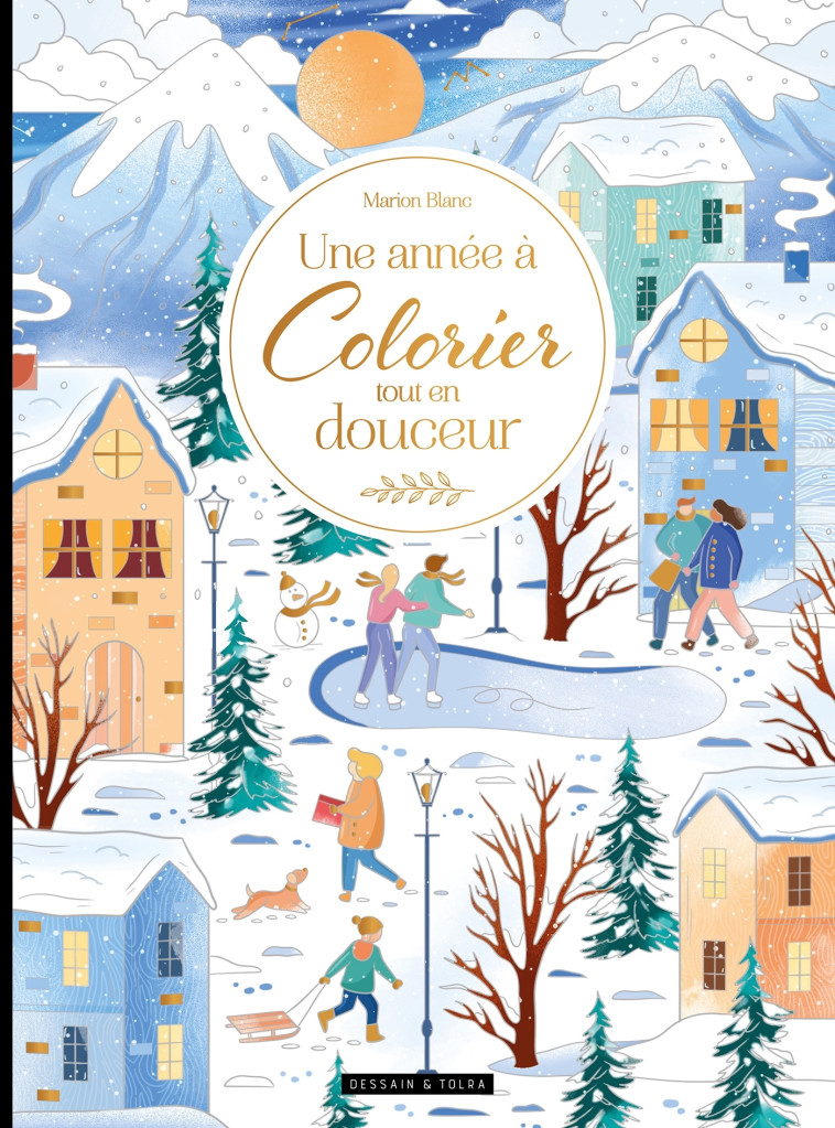 Une année à colorier tout en douceur - Blanc Marion - DESSAIN TOLRA