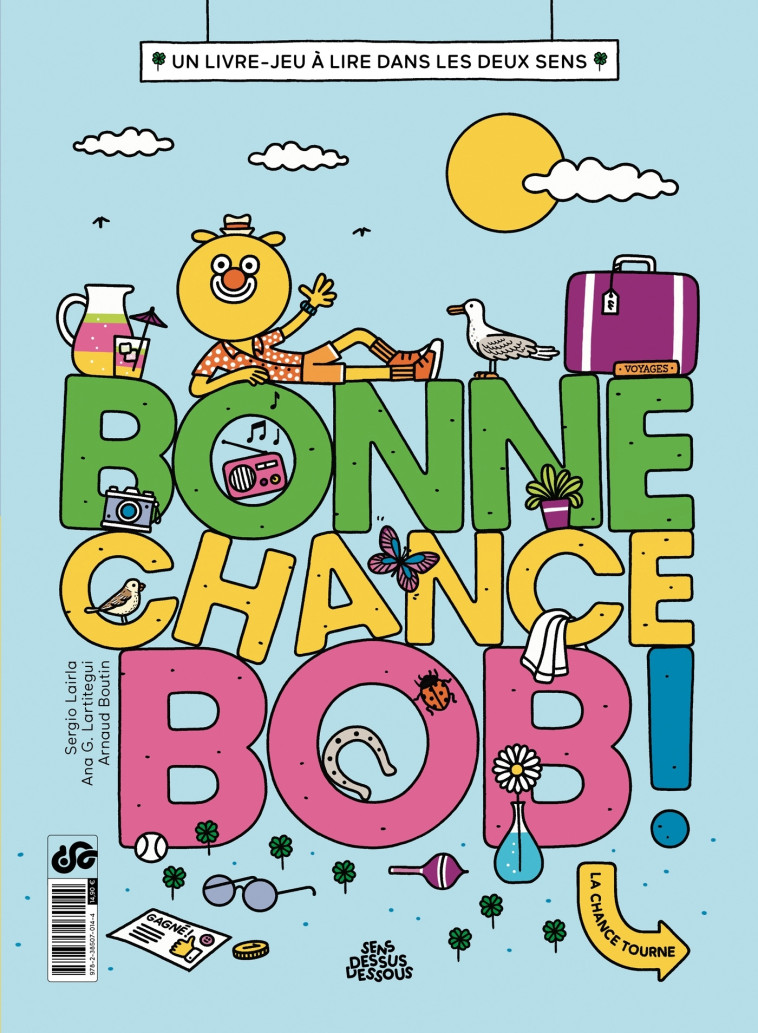 Bonne chance, Bob ! - Lairla Sergio, Lartitegui Ana G., Boutin Arnaud - DESSUS DESSOUS