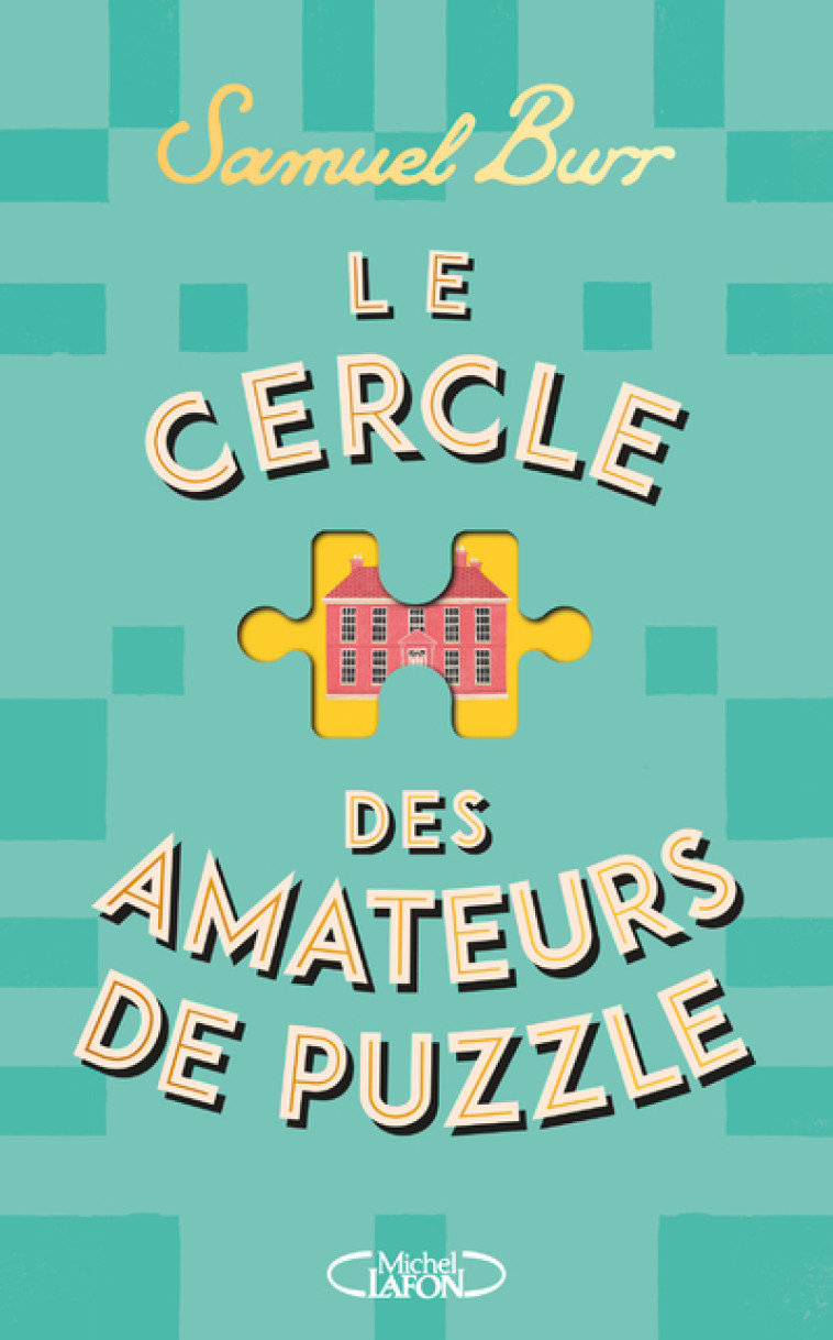 Le cercle des amateurs de puzzle - Samuel Burr, Manon Malais - MICHEL LAFON