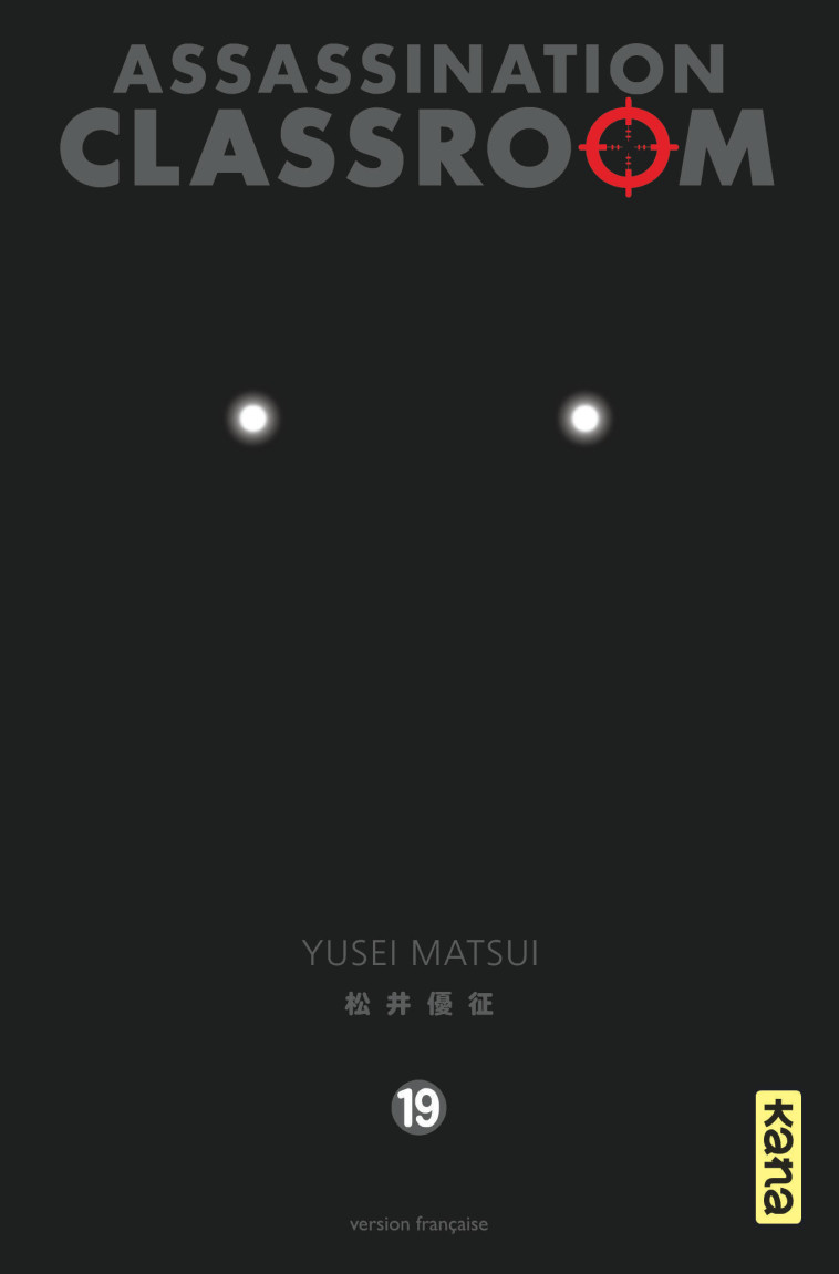 Assassination classroom - Tome 19 - Yusei Matsui Yusei Matsui,  Yusei Matsui - KANA