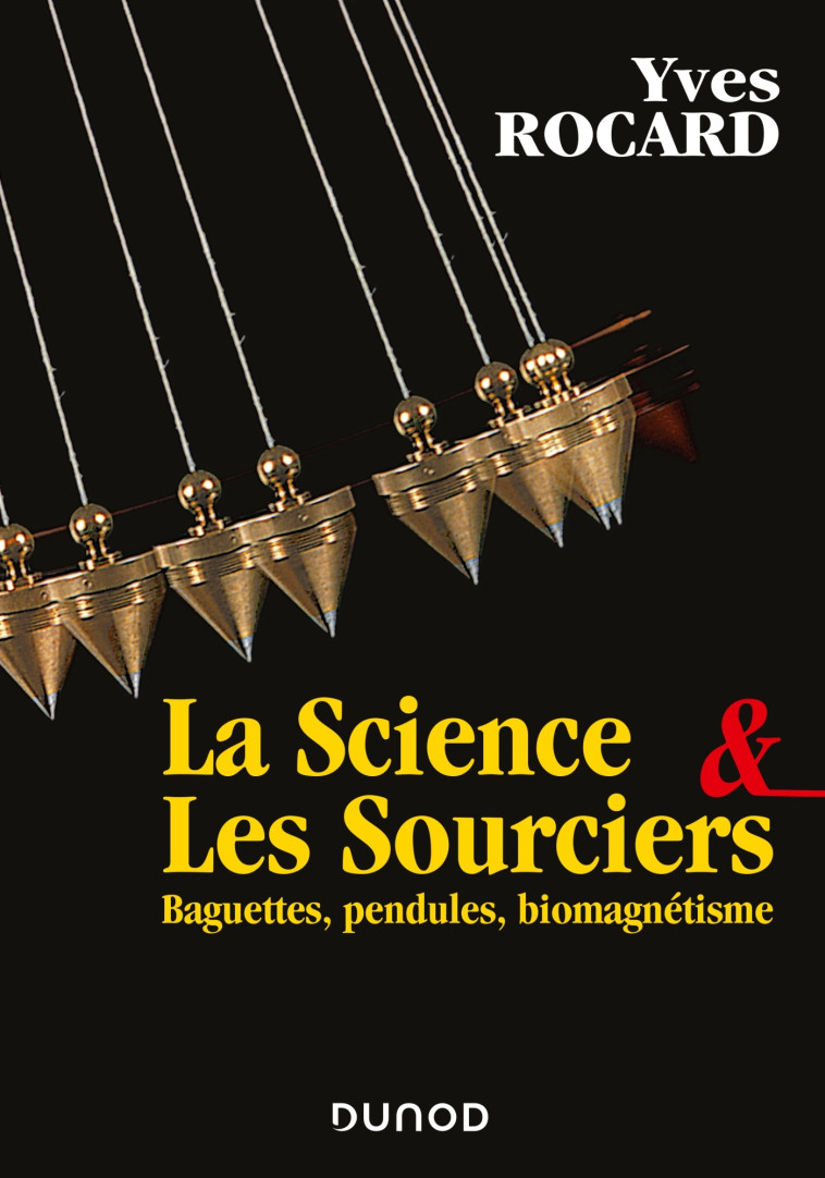 La science et les sourciers - Yves Rocard - DUNOD