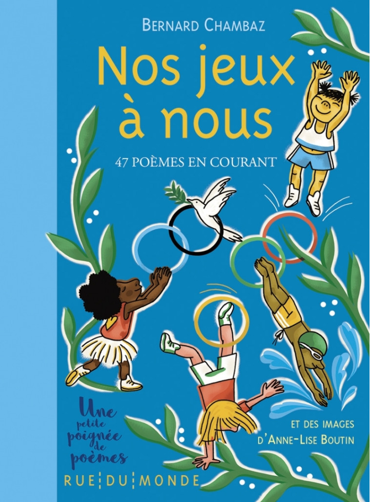 Nos jeux à nous - 47 poèmes en courant - Bernard Chambaz, Anne-Lise Boutin - RUE DU MONDE