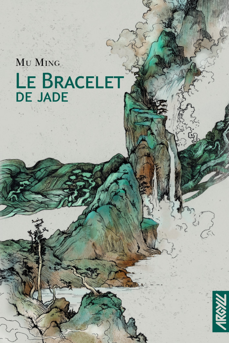 Le Bracelet de Jade - Mu MING, Gwennaël Gaffric, Anouck FAURE - ARGYLL