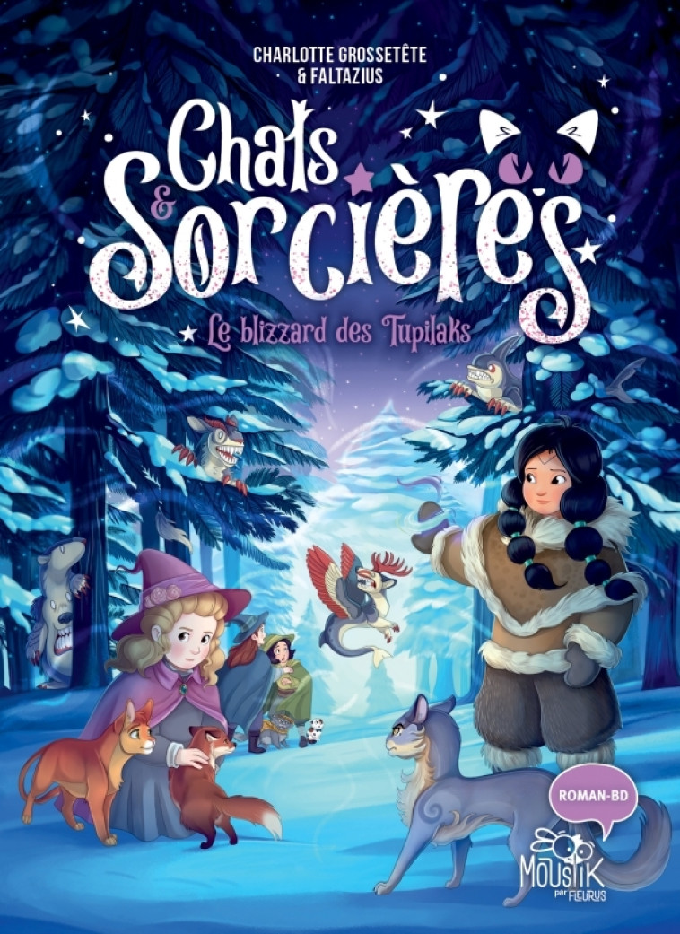 Chats & sorcières - Le blizzard des Tupilaks - Charlotte GROSSETETE, Faltazius Faltazius - FLEURUS