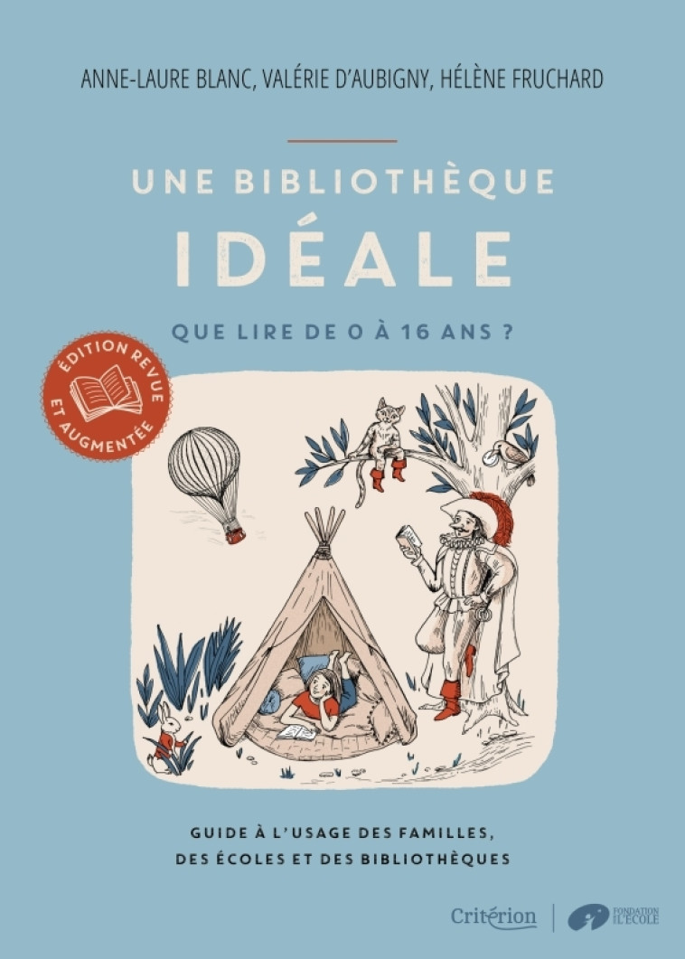 Une bibliothèque idéale - Que lire de 0 à 16 ans ? - Guide à l'usage des familles, des écoles et des - Valérie d'Aubigny, Anne-Laure Blanc, Hélène Fruchard - MAME