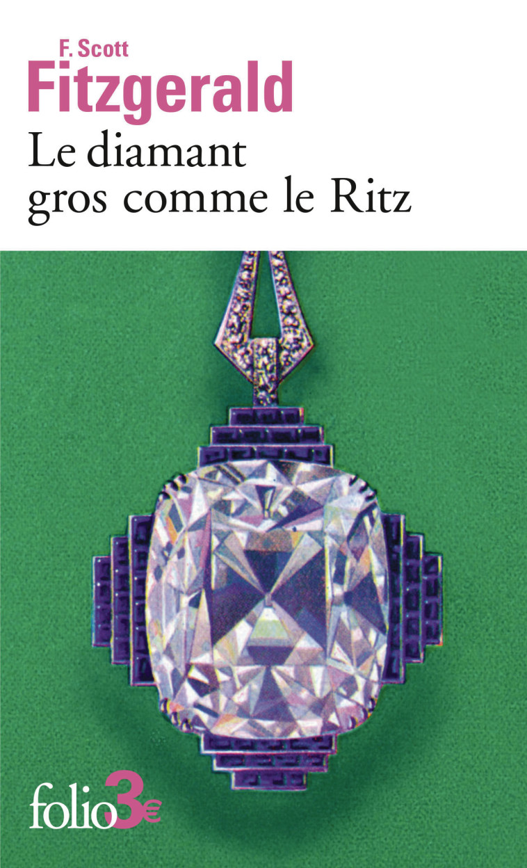 Le diamant gros comme le Ritz -  FRANCIS SCOTT FITZGERALD, Francis Scott FITZGERALD - FOLIO