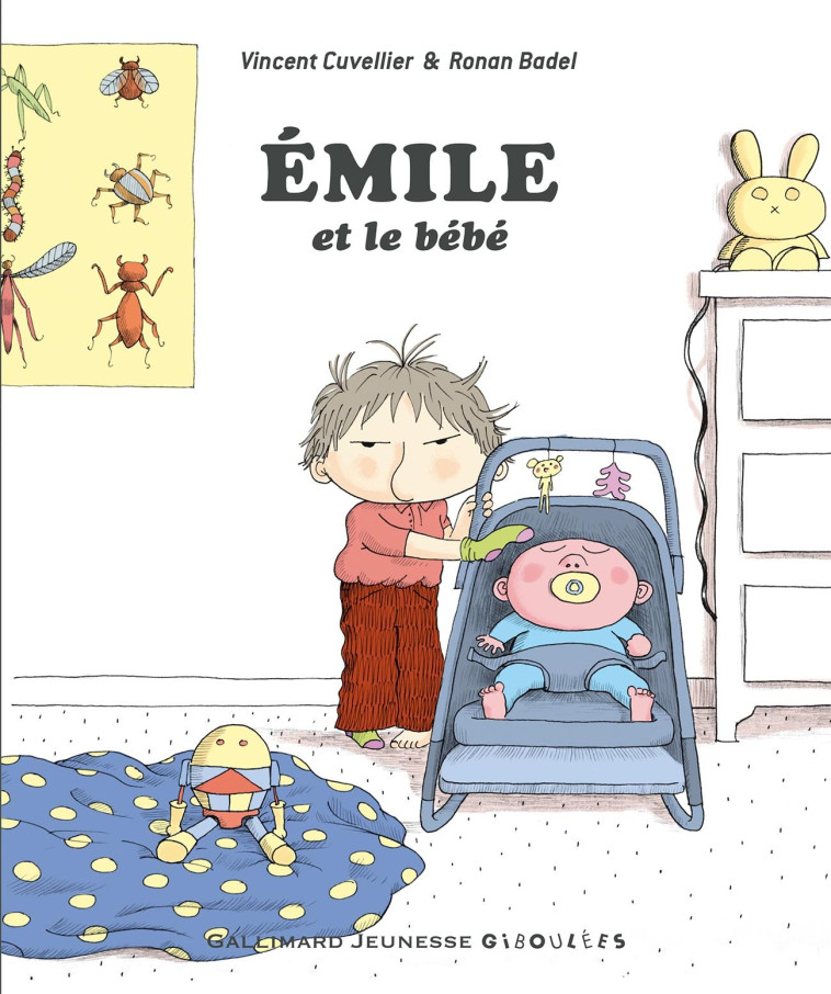 Emile et le bébé -  VINCENT CUVELLIER, Vincent Cuvellier - GALL JEUN GIBOU