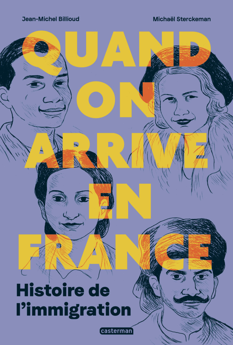 Quand on arrive en France - Jean-Michel Billioud, Michaël Sterckeman, Catherine Wihtol de Wenden - CASTERMAN