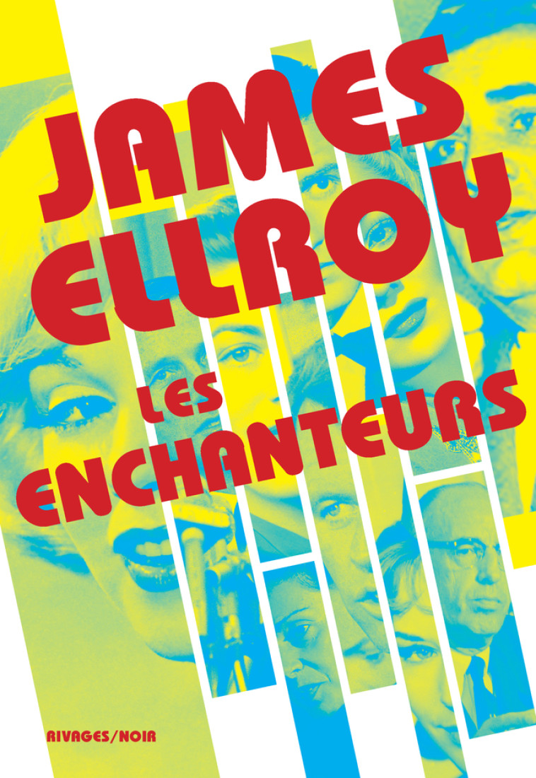 Les Enchanteurs - James Ellroy, Séverine Weiss, Sophie Aslanides - RIVAGES