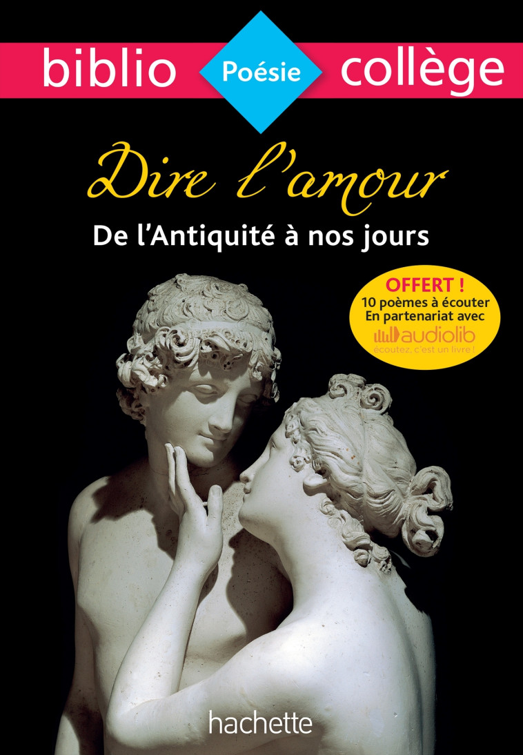 Bibliocollège - Dire l'amour de l'Antiquité à nos jours -  , Frédérique Lambert - HACHETTE EDUC