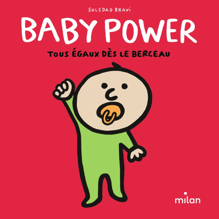 Baby Power - Tous égaux dès le berceau - Soledad Bravi - MILAN