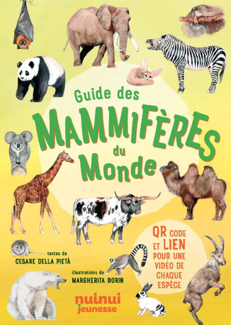 Guide des mammifères du monde - Cesare Della Pietà, Margherita Borin - NUINUI JEUNESSE