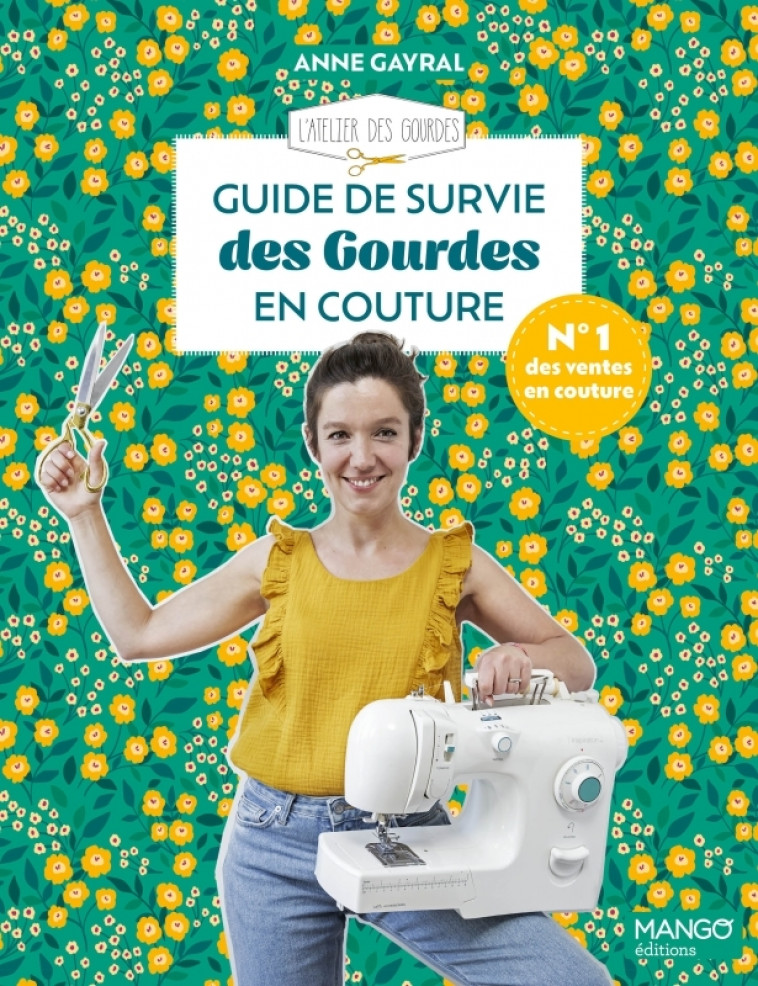 GUIDE DE SURVIE DES GOURDES EN COUTURE - GAYRAL ANNE - MANGO