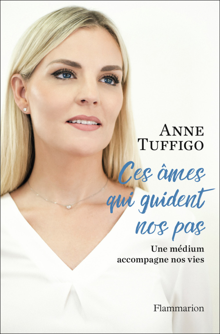 Ces âmes qui guident nos pas - Anne Tuffigo - FLAMMARION