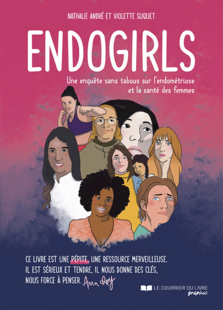 Endogirls - Une enquête sans tabous sur l'endométriose et la santé des femmes - Violette Suquet, Nathalie André, Anna Roy - COURR LIV GRAPH