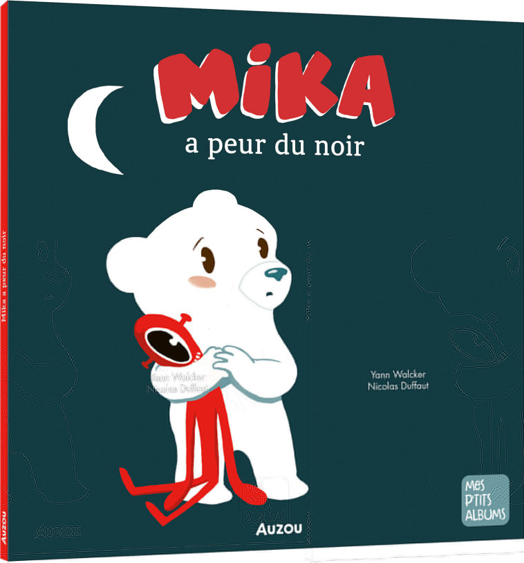 MIKA A PEUR DU NOIR - Yann Walcker, Nicolas Duffaut - AUZOU