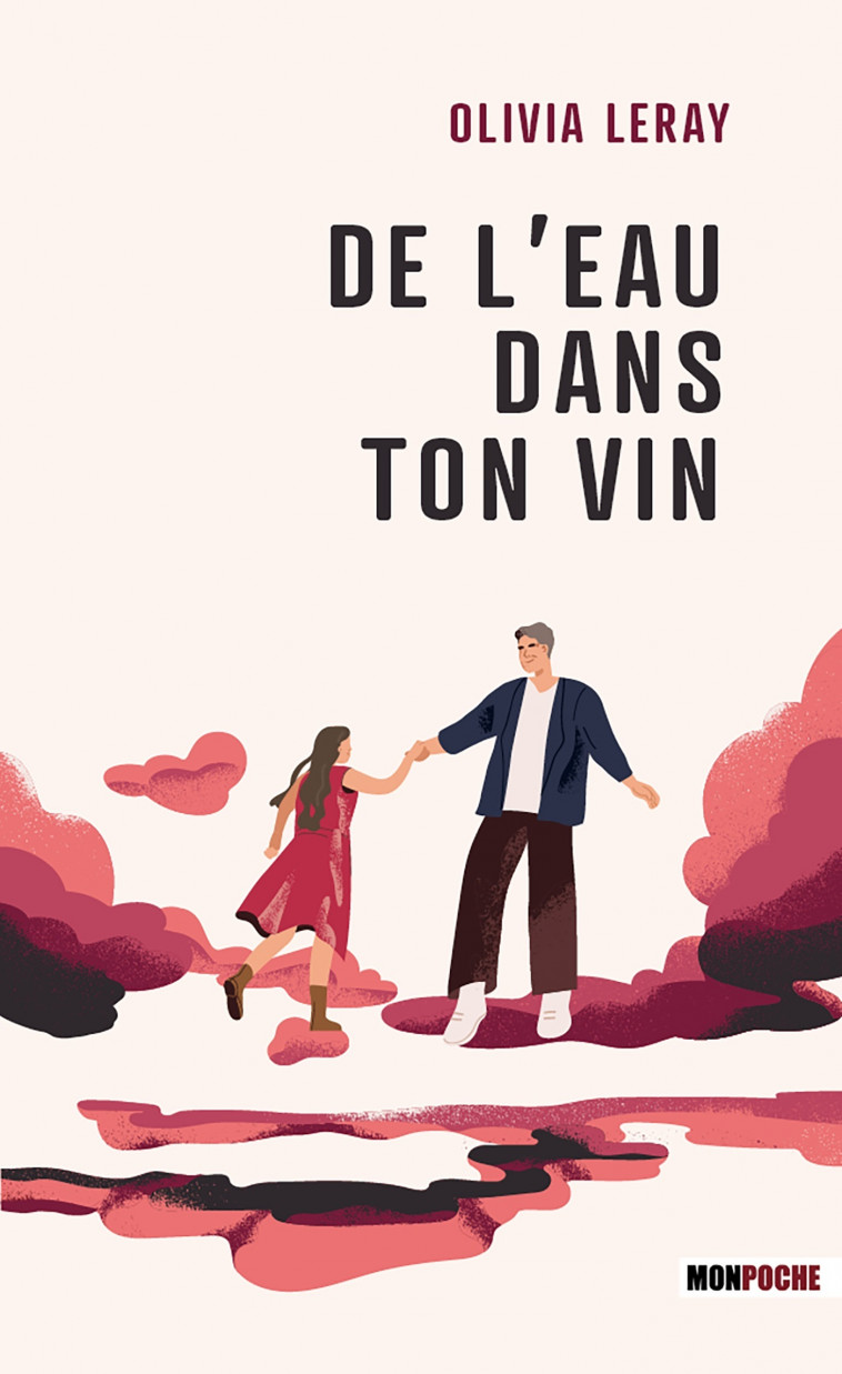 De l'eau dans ton vin - Olivia Leray - MON POCHE