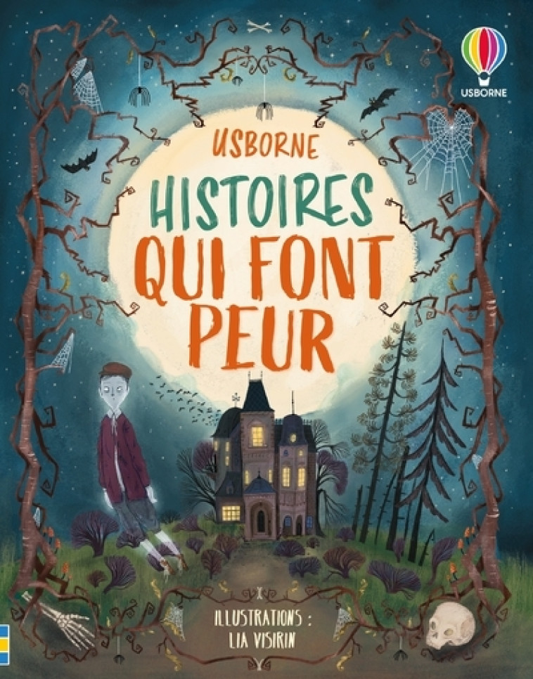 Histoires qui font peur - Contes et histoires illustrés - dès 7 ans - Sam Baer, Andy Prentice, Russell Punter, Jonathan Weil, Lia Visirin - USBORNE