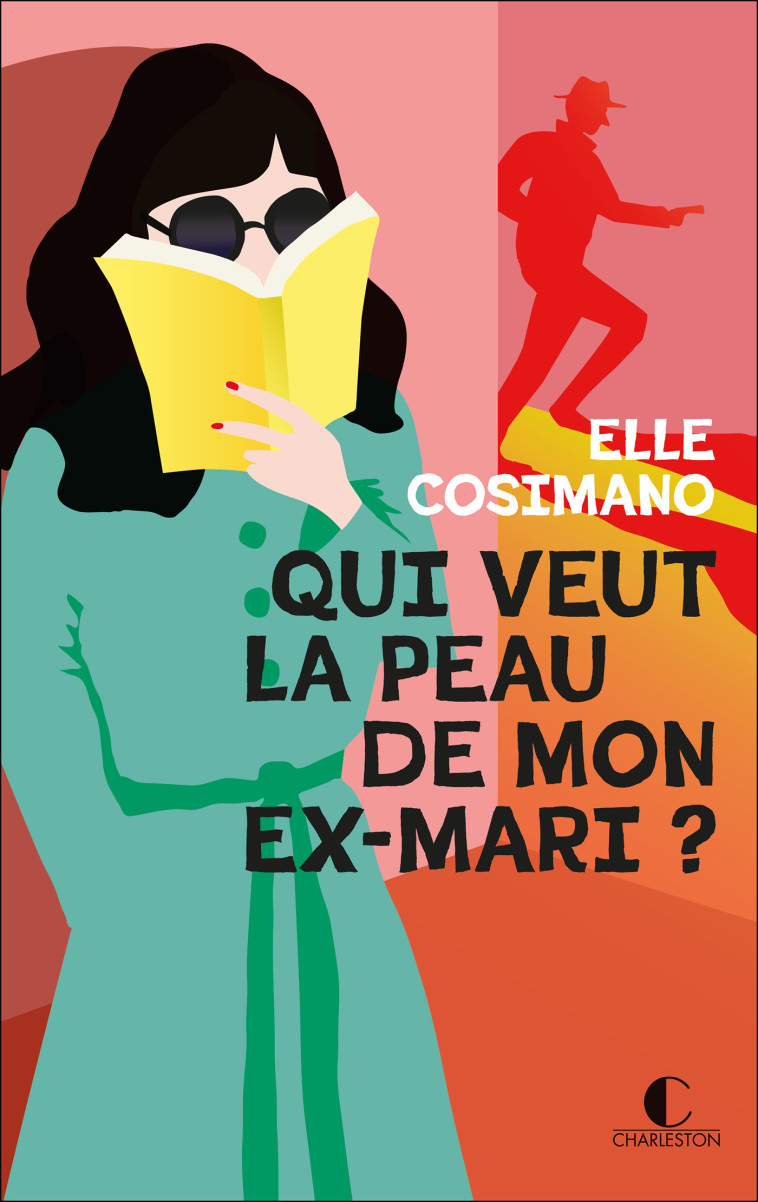 Qui veut la peau de mon ex-mari ? - Elle Cosimano, Christine Barbaste - CHARLESTON