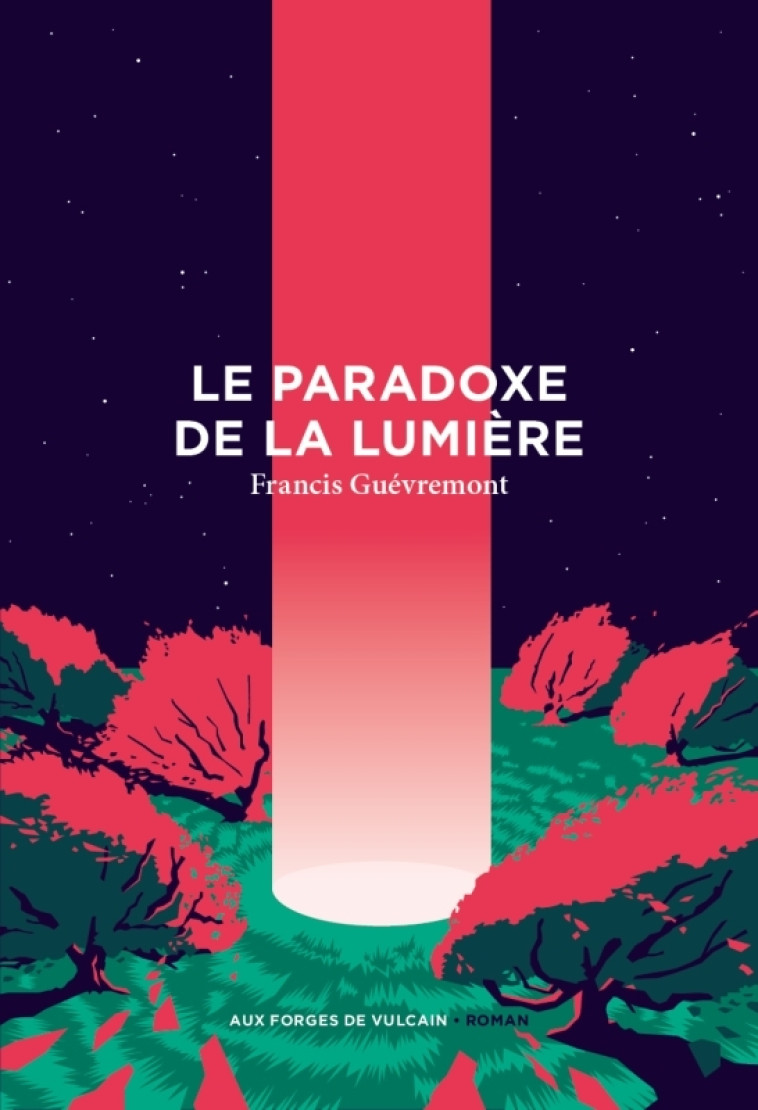 PARADOXE DE LA LUMIERE - GUEVREMONT FRANCIS - FORGES VULCAIN