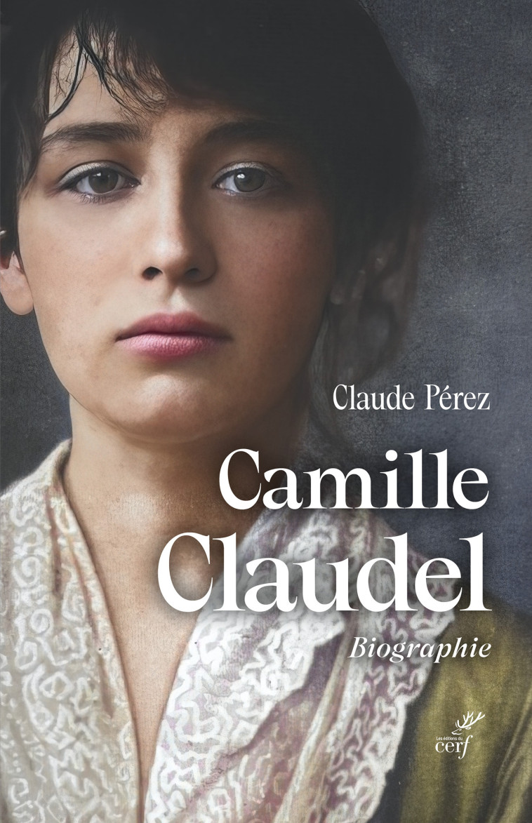 Camille Claudel -  PEREZ CLAUDE - CERF