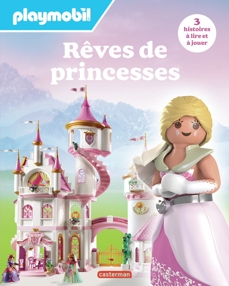 Playmobil - Rêves de princesses - Justine de Lagausie, Raphaël Martin - CASTERMAN