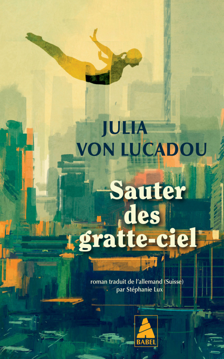 Sauter des gratte-ciel - Julia Von lucadou, Stéphanie Lux - ACTES SUD