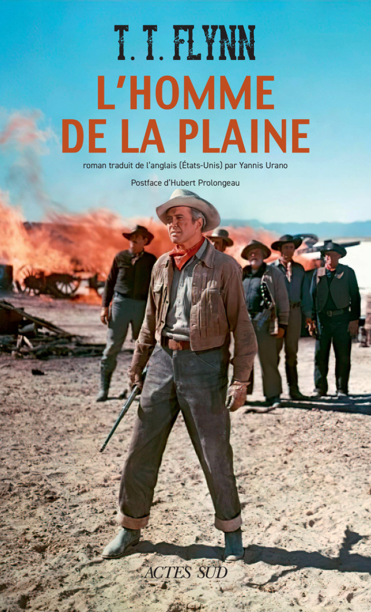 L'homme de la plaine -  FLYNN T. T./URANO YANNIS/PROLONGEAU HUBERT, T. T. Flynn, Hubert Prolongeau, Yannis Urano - ACTES SUD