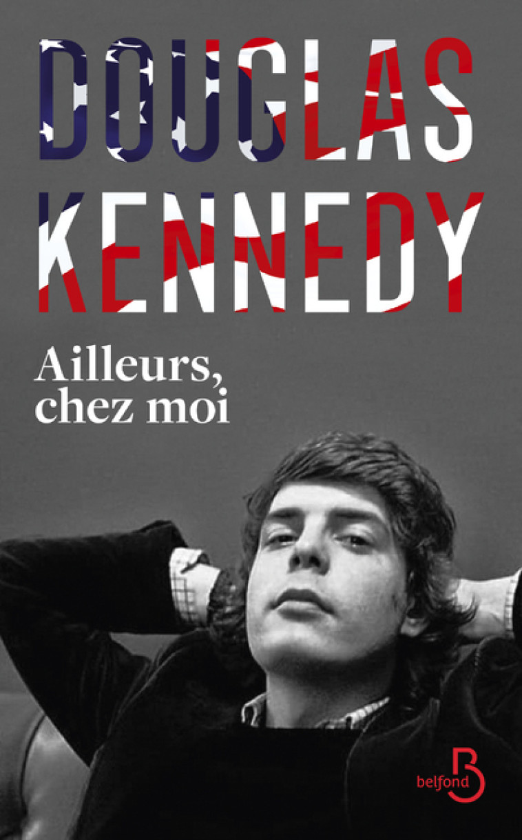 Ailleurs, chez moi - Douglas Kennedy, Chloé Royer - BELFOND