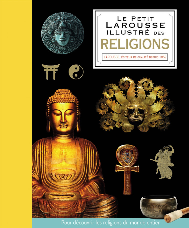 Petit Larousse illustré des Religions -  Collectif - LAROUSSE