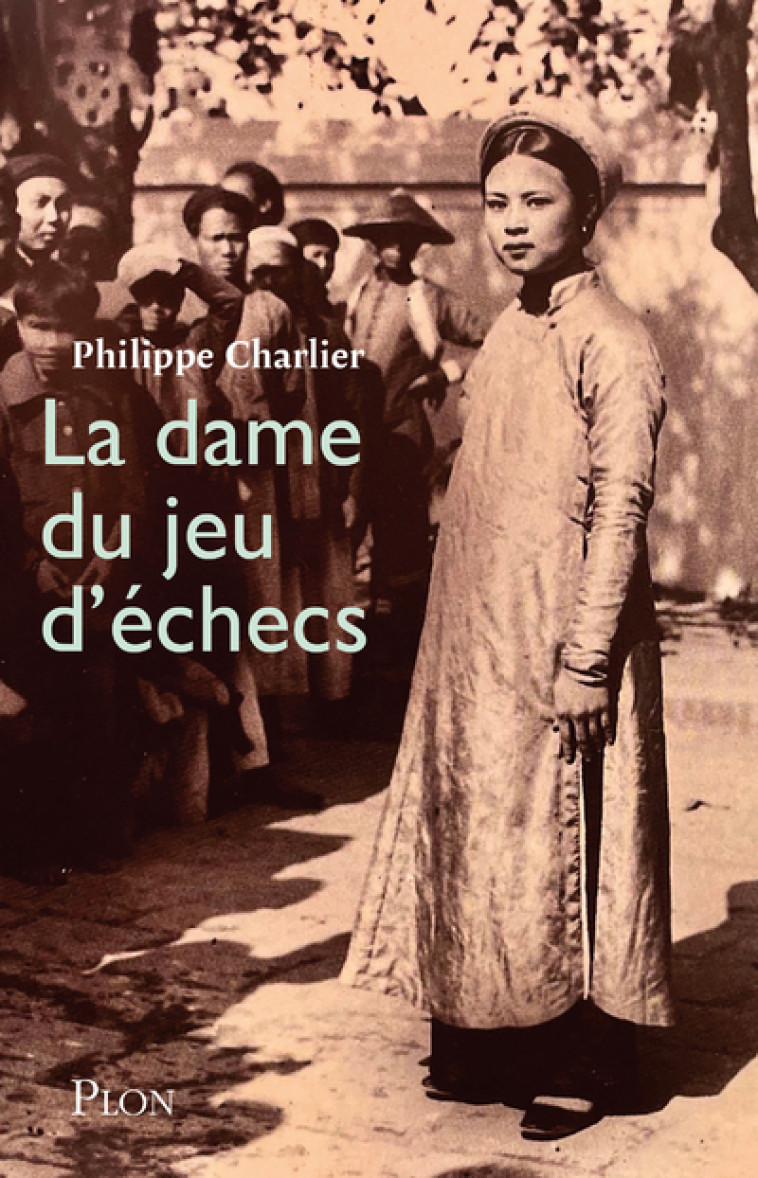 La Dame du jeu d'échecs - Philippe Charlier - PLON